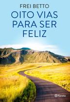 Livro - Oito vias para ser feliz