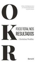 Livro - OKR: Foco Total nos Resultados - 1ª edição 2023 Livro - OKR: Foco Total nos Resultados - 1ª edição 2023