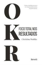 Livro Okr Foco Total nos Resultados Christina Wodtke Livro Okr Foco Total nos Resultados Christina Wodtke