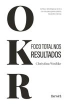 Livro Okr Foco Total nos Resultados Christina Wodtke