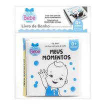 Livro - Olá, Bebê! Um livrinho Contraste de Banho: Meus Momentos