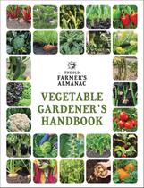 Livro: Old Farmer's Almanac Vegetable Gardener's Handbook Livro: Old Farmer's Almanac Vegetable Gardener's Handbook