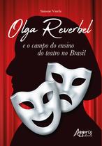 Livro - Olga Reverbel e o campo do ensino do Teatro no Brasil