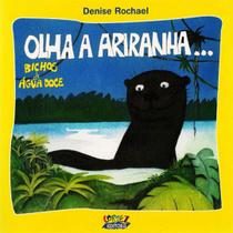 Livro - Olha a ariranha...