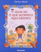 Livro - Olha só o que acontece aqui dentro