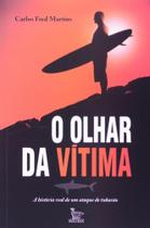 Livro - Olhar da Vítima: A História Real de um Ataque de Tubarão