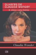 Livro - Olhares de Claudia Wonder Livro - Olhares de Claudia Wonder