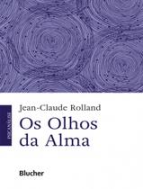 Livro - Olhos Da Alma, Os - EDGARD BLUCHER