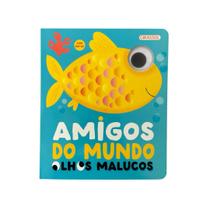 Livro - Olhos Malucos: Amigos do Mundo - Com Pop-up!