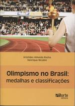 Livro - Olimpismo no Brasil - Medalhas e Classificações - Nicolini - Phorte