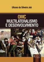 Livro - OMC - Multilateralismo e Desenvolvimento