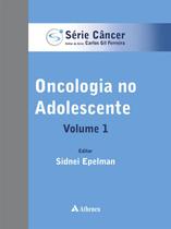 Livro - Oncologia no adolescente - Volume 1