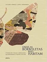 Livro - Onde As Borboletas Nao Habitam
