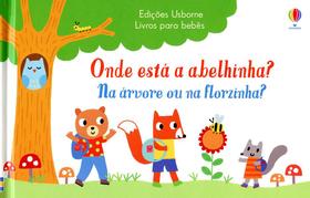 Livro - Onde está a abelhinha? Na árvore ou na florzinha?