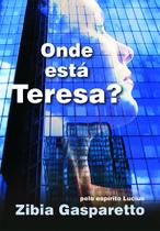 Livro Onde Está Teresa - Vida & Consciencia