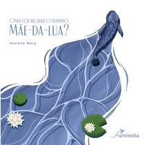 Livro - Onde foi morar o peixinho Mãe-da-lua?