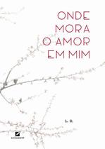 Livro - Onde mora o amor em mim
