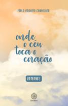 Livro - Onde o céu toca o coração Livro - Onde o céu toca o coração