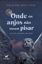 Livro - Onde os anjos não ousam pisar