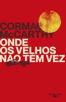 Livro - Onde os velhos não têm vez (Nova edição) Livro - Onde os velhos não têm vez (Nova edição)