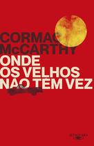 Livro - Onde os velhos não têm vez (Nova edição) Livro - Onde os velhos não têm vez (Nova edição)