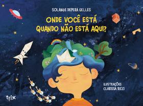 Livro - Onde você está quando não está aqui?