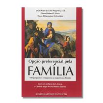 Livro Opção preferencial pela família : 100 perguntas e respostas a respeito do Sínodo - Dom Aldo Pagotto - Edições Queremos Deus!