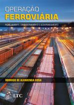 Livro - Operação Ferroviária: Planejamento, Dimensionamento e Acompanhamento