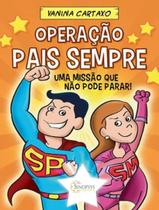 Livro - Operacao Pais Sempre - SINOPSYS EDITORA