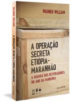 Livro - Operação Secreta Etiópia-Maranhão, A