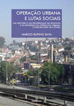 Livro - Operação urbana e lutas sociais: Um histórico da propriedade no Butantã e da reversão da operação urbana consorciada Vila Sonia