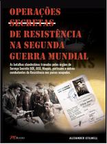 Livro - Operações secretas de resistência na segunda guerra mundial Livro - Operações secretas de resistência na segunda guerra mundial