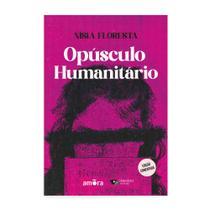 Livro - Opúsculo Humanitário - Leitura obrigatória da FUVEST | Edição comentada Livro - Opúsculo Humanitário - Leitura obrigatória da FUVEST | Edição comentada