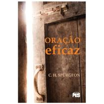 Livro: Oração Eficaz Nova Edição C. H. Spurgeon - PES EDITORA