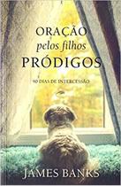 Livro - Oração pelos filhos pródigos Livro - Oração pelos filhos pródigos
