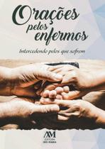 Livro - Orações pelos enfermos: Intercedendo pelos que sofrem