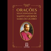 Livro Orações Selecionadas de Santo Afonso Maria de Ligório - Padre Flávio de Castro - Santuario Livro Orações Selecionadas de Santo Afonso Maria de Ligório - Padre Flávio de Castro - Santuario