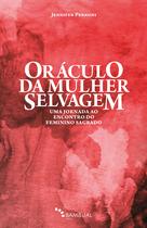 Livro - Oráculo da mulher selvagem