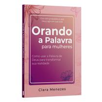 Livro - Orando a Palavra para Mulheres Livro - Orando a Palavra para Mulheres