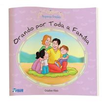 Livro Orando Por Toda a Familia Pequenas Orações Bicho Esperto