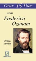 Livro - Orar 15 dias com Frederico Ozanam