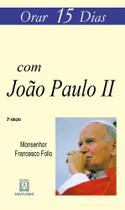 Livro - Orar 15 dias com João Paulo II