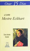 Livro - Orar 15 dias com Mestre Eckhart Livro - Orar 15 dias com Mestre Eckhart