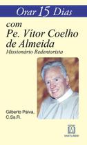 Livro - Orar 15 dias com Pe. Vitor Coelho de Almeida Livro - Orar 15 dias com Pe. Vitor Coelho de Almeida