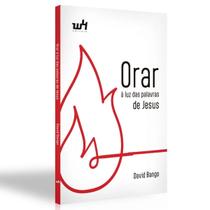 Livro orar a luz das palavras de jesus david bango w4 editor
