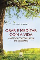 Livro - Orar e meditar com a vida Livro - Orar e meditar com a vida
