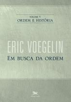 Livro - Ordem e história - Vol. V