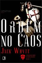 Livro - Ordem no caos (Vol. 3 Trilogia dos Templários)