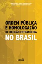 Livro - Ordem Pública e Homologação de Decisão Estrangeira no Brasil Livro - Ordem Pública e Homologação de Decisão Estrangeira no Brasil