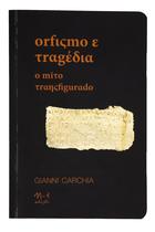 Livro - Orfismo e tragédia Livro - Orfismo e tragédia